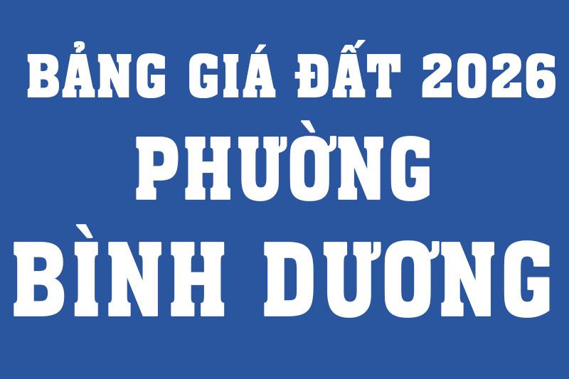 Bảng giá đất phường Bình Dương 2026 theo Nghị quyết số 87/2025/NQ-HĐND TPHCM